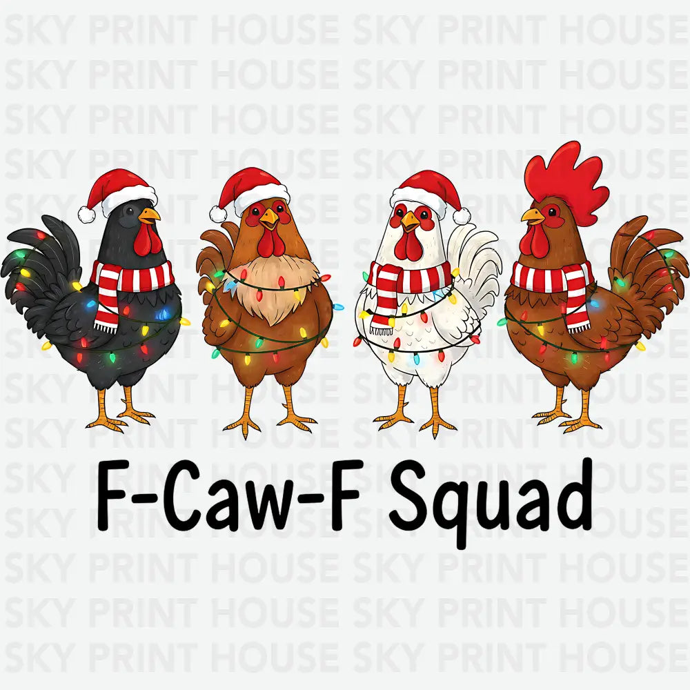 F-Caw-F Squad - Christmas Ready to Press DTF Transfer
