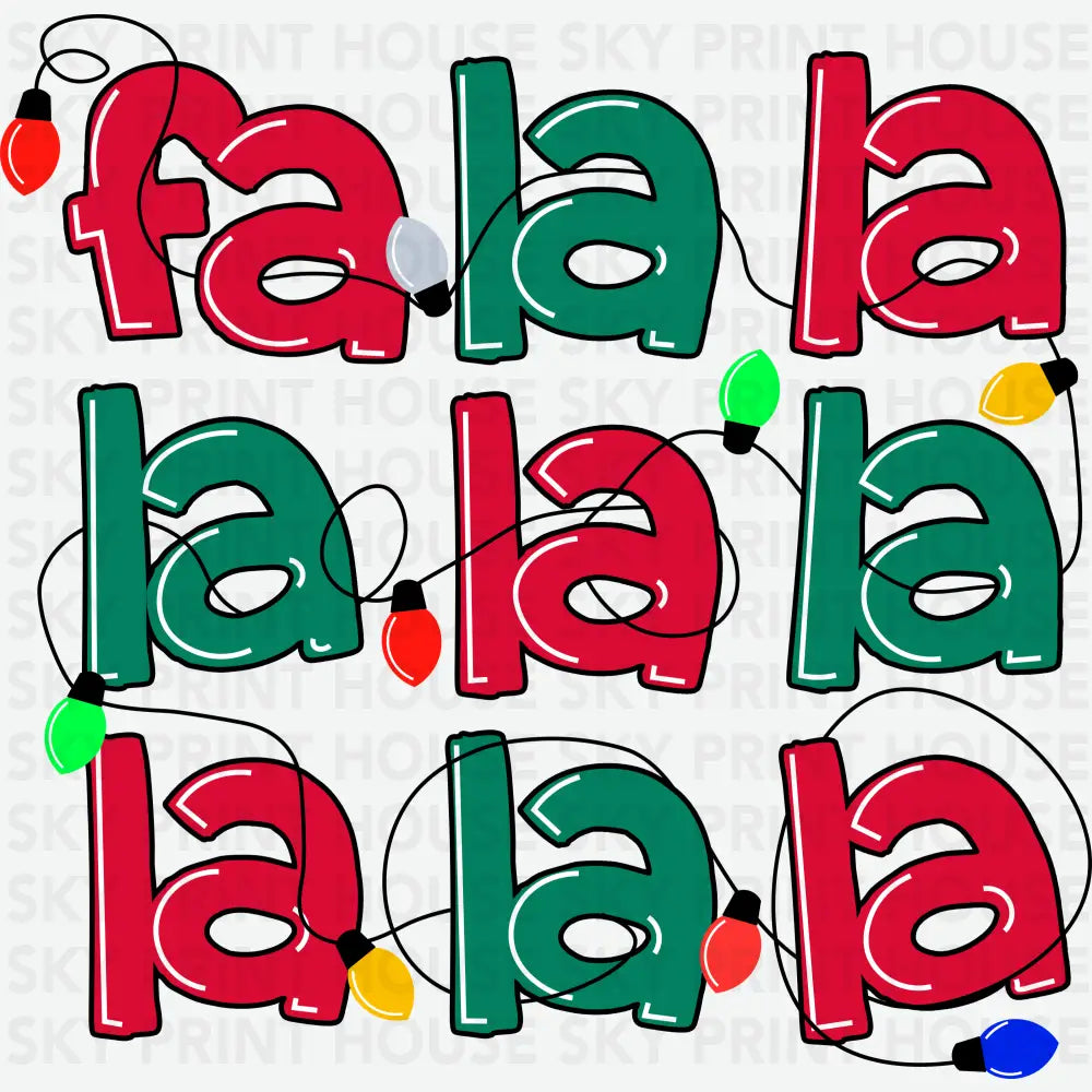 Fa La La La Christmas Lights - Christmas Ready to Press DTF Transfer