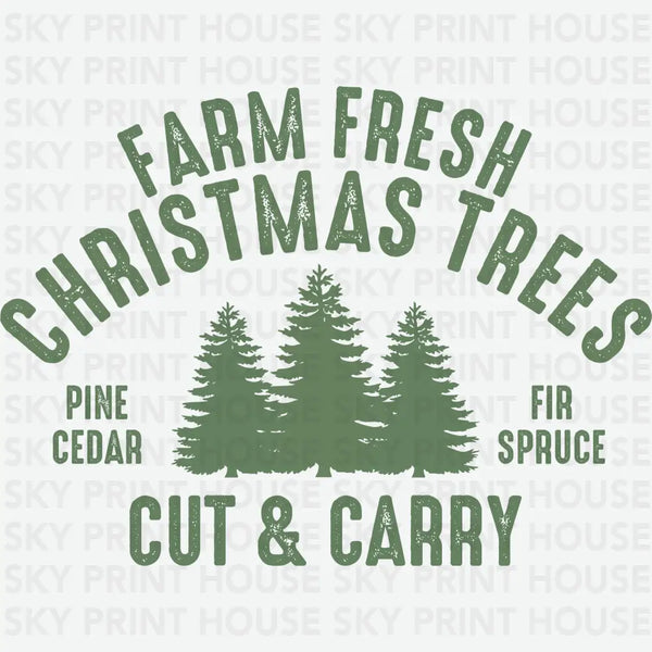 Farm Fresh Christmas Trees - Christmas Ready to Press DTF Transfer