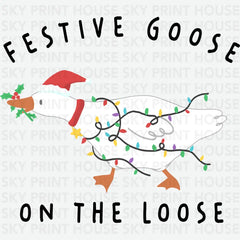 Festive Goose On The Loose - Christmas Ready to Press DTF Transfer
