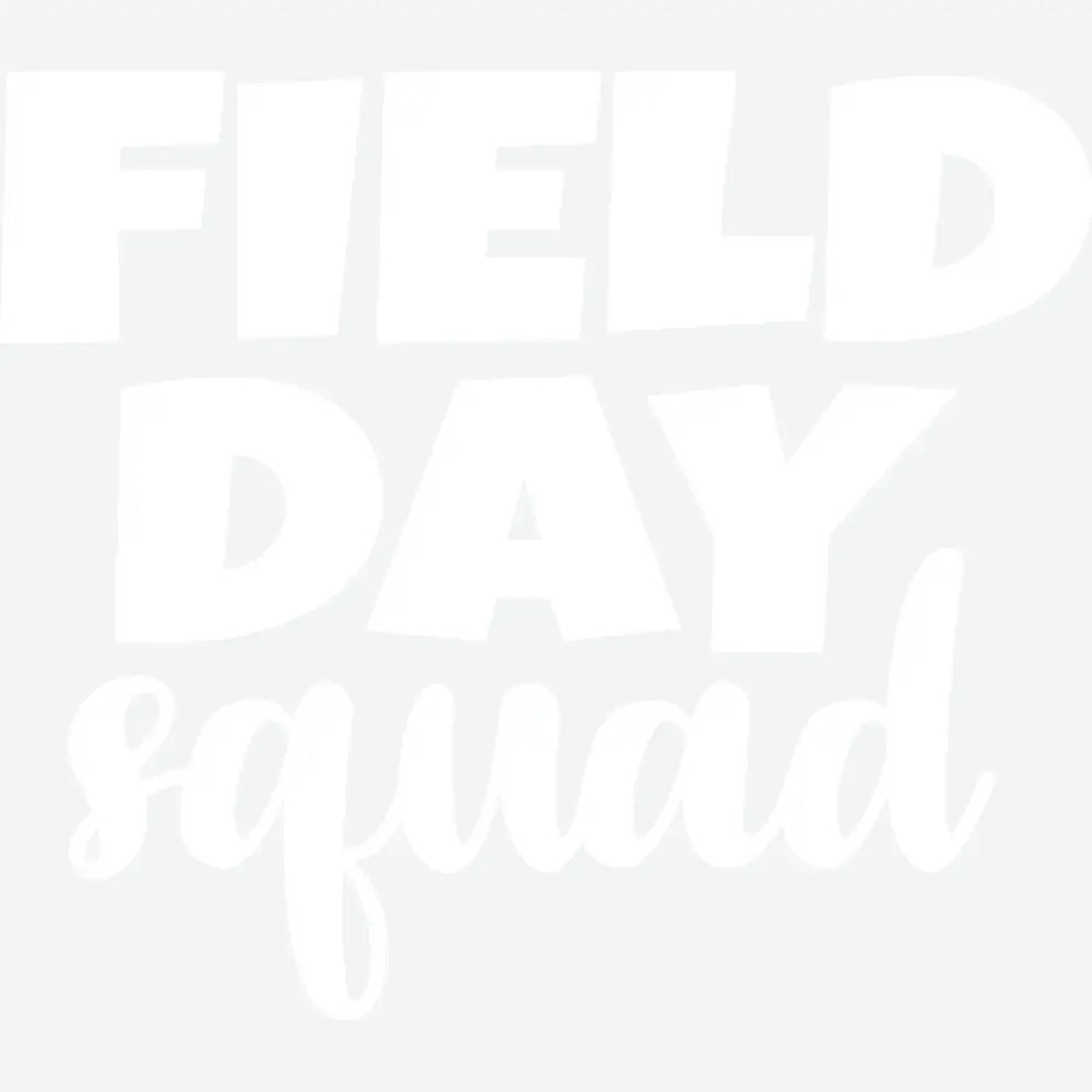 Field Day Squad School Ready to Press DTF Transfer
