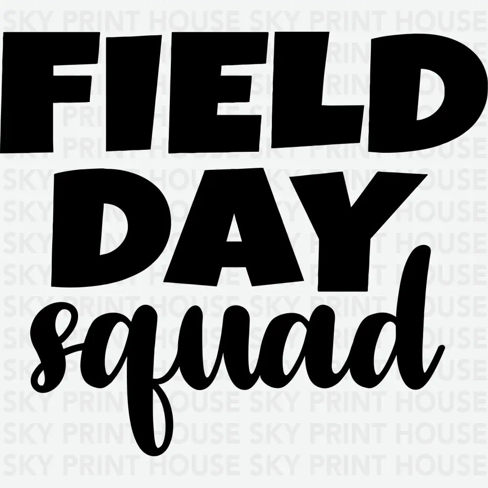 Field Day Squad School Ready to Press DTF Transfer