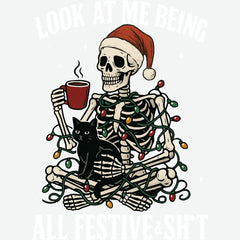 Funny Skeleton Christmas – Look At Me Being All Festive Ready to Press DTF Transfer