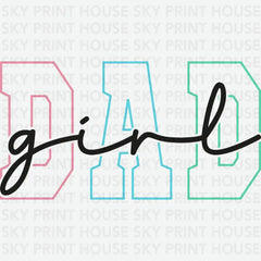 Girl Dad Father’s Day Ready to Press DTF Transfer