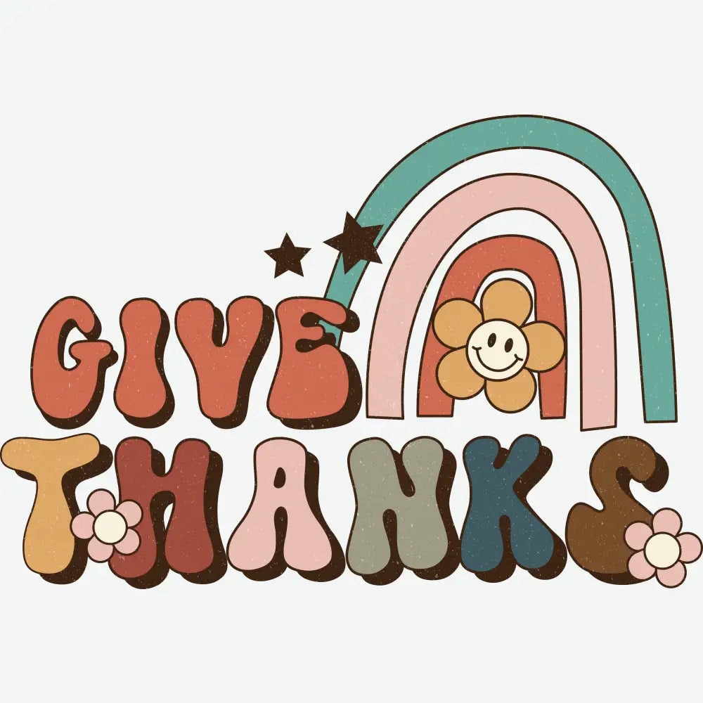 Give Thanks Thanksgiving Ready to Press DTF Transfer