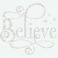 Glitter Believe - Christmas Ready to Press DTF Transfer