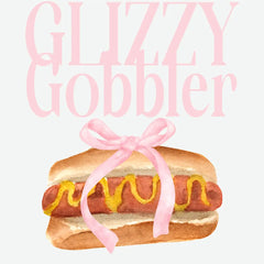 Glizzy Gobbler Funny Ready to Press DTF Transfer