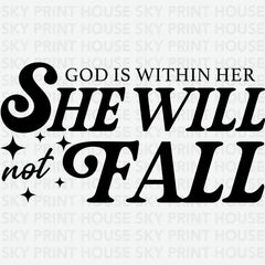God is Within Her She Will Not Fall Religious Ready to Press DTF Transfer