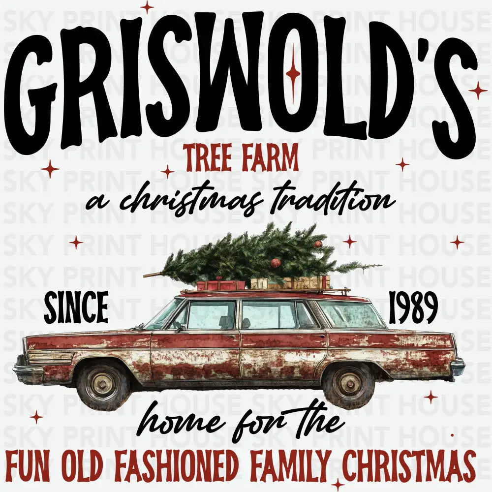 Griswold’s Tree Farm A Christmas Tradition - Christmas Ready to Press DTF Transfer