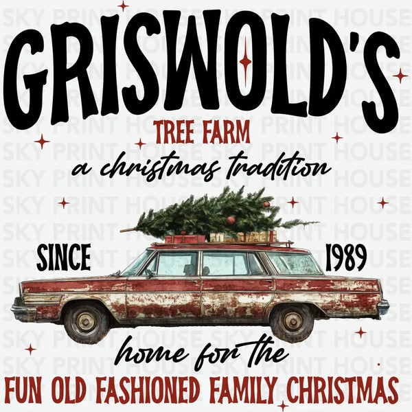 Griswold's Tree Farm A Christmas Tradition - Christmas Ready to Press DTF Transfer