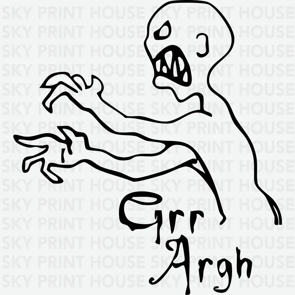 Grr Argh Zombie Halloween Ready to Press DTF Transfer
