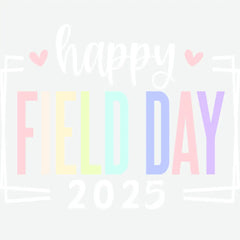 Happy Field Day 2025 School Ready to Press DTF Transfer