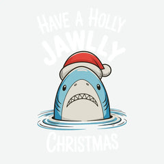 Have A Holly Jawlly Christmas Shark White- Ready to Press DTF Transfer