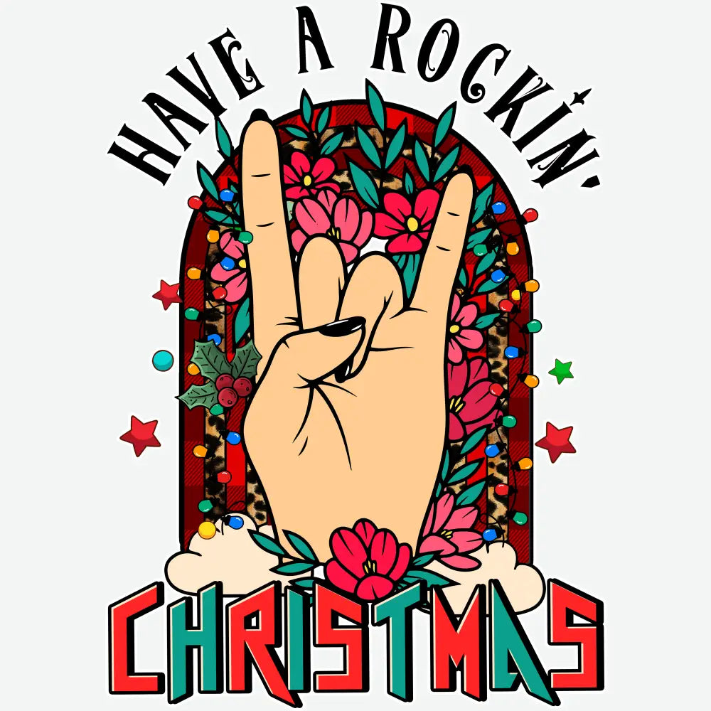 Have A Rockin Christmas - Christmas Ready to Press DTF Transfer