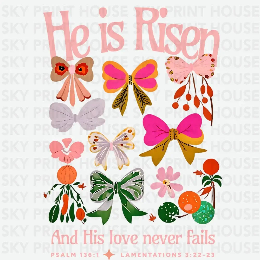 He is Risen Coquette Bows Religious Ready to Press DTF Transfer