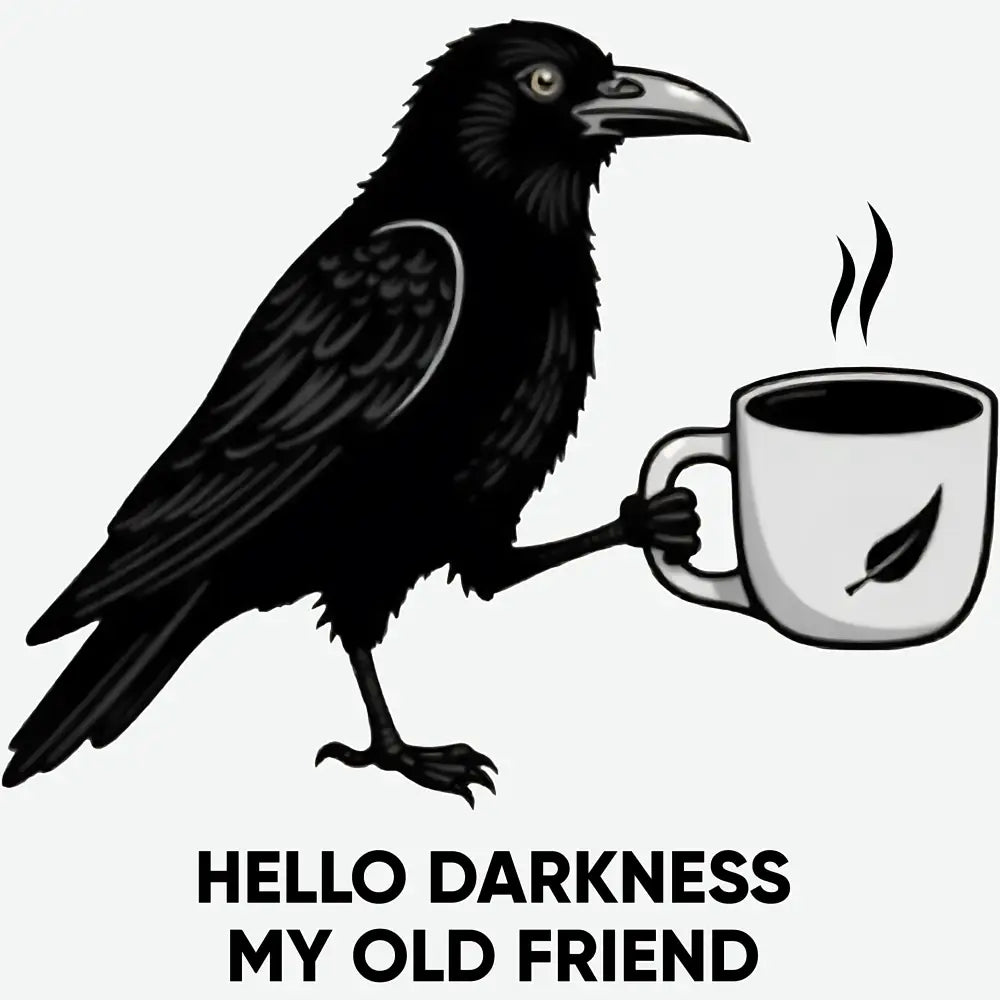 Hello Darkness My Old Friend - Halloween Ready to Press DTF Transfer