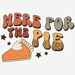 Here For The Pie Fall Ready to Press DTF Transfer