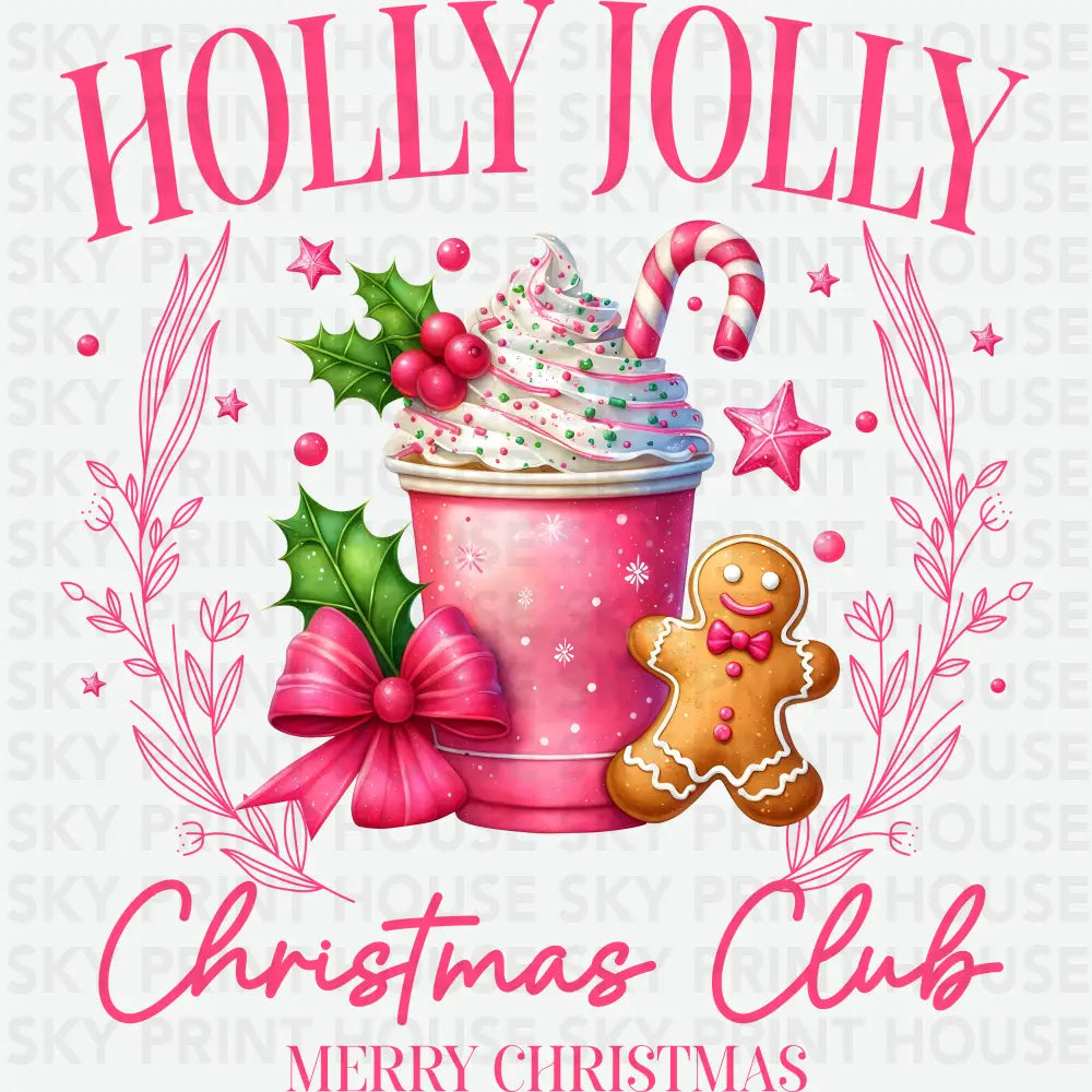 Holly Jolly Christmas Club - Christmas Ready to Press DTF Transfer