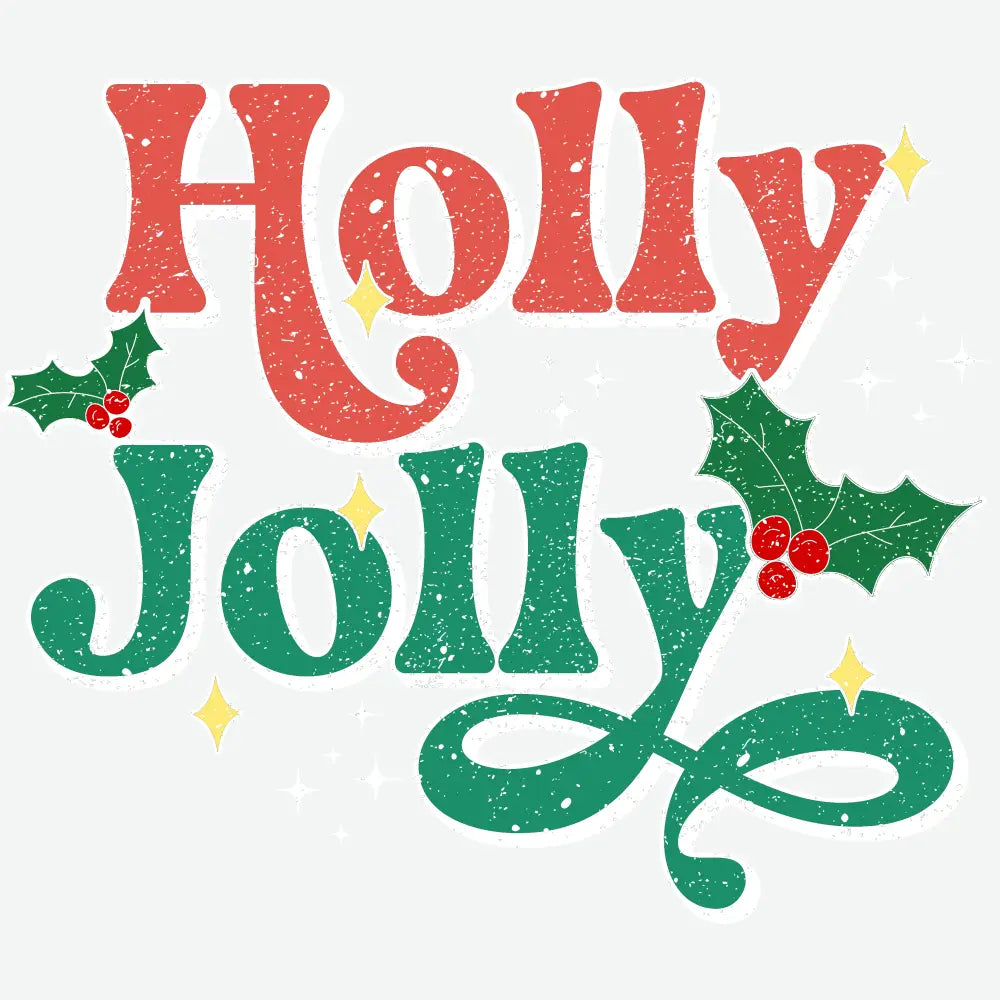 Holly Jolly - Christmas Ready to Press DTF Transfer
