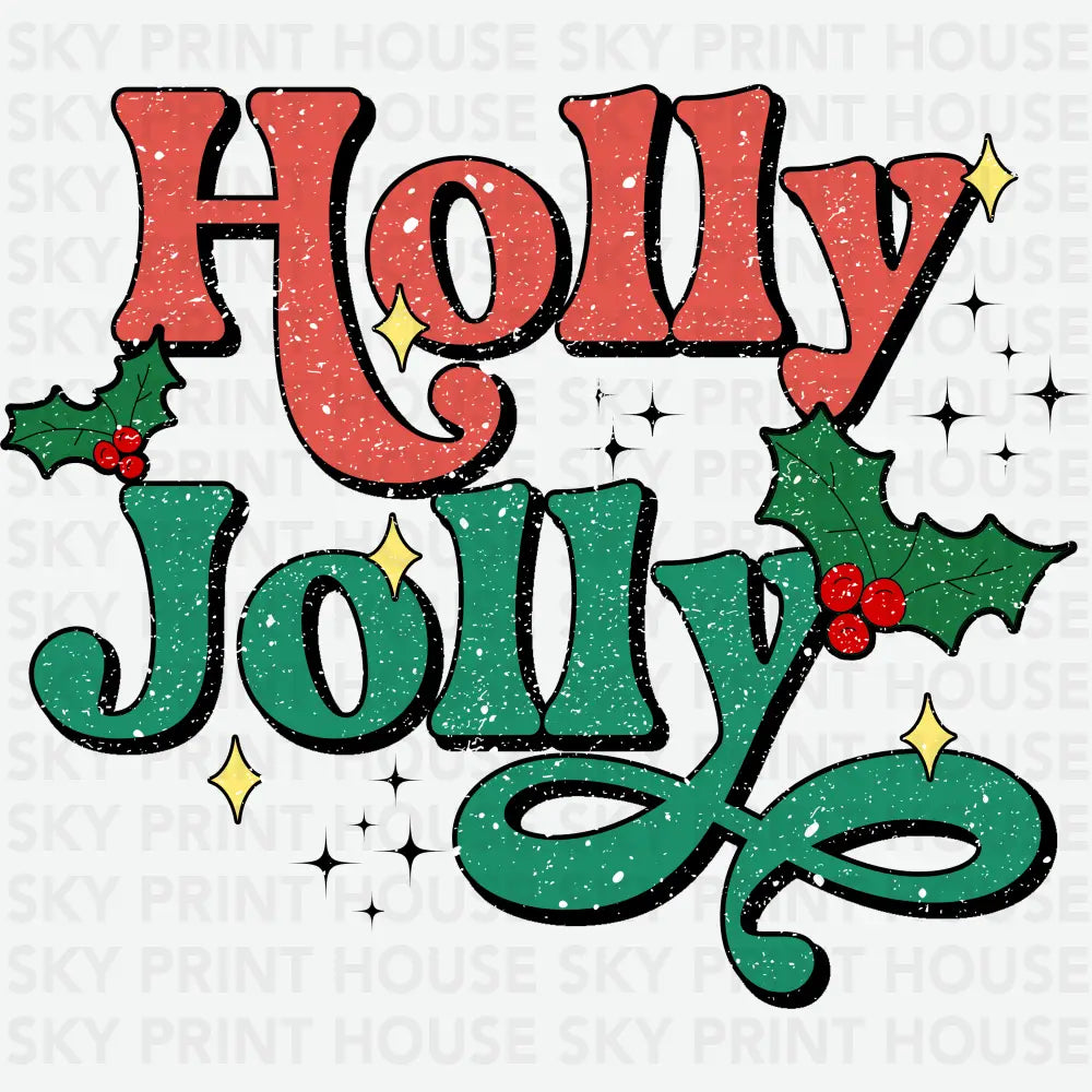Holly Jolly - Christmas Ready to Press DTF Transfer