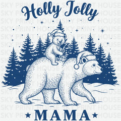 Holly Jolly Mama Bear - Christmas Ready to Press DTF Transfer