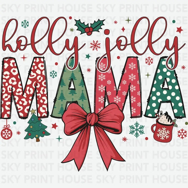 Holly Jolly Mama - Christmas Ready to Press DTF Transfer