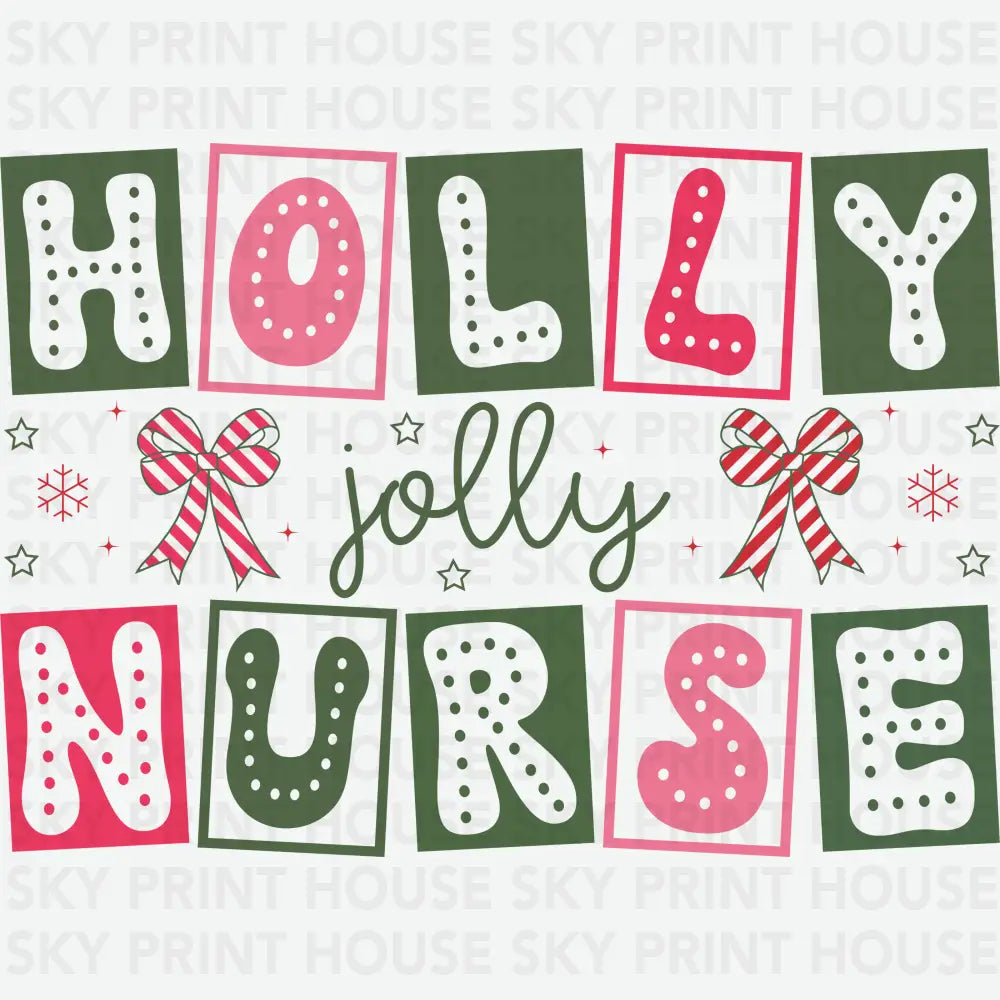 Holly Jolly Nurse - Christmas Ready to Press DTF Transfer