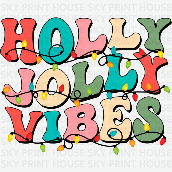 Holly Jolly Vibes - Christmas Ready to Press DTF Transfer