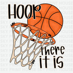 Hoop There It Is Basketball Design Game Day Ready to Press DTF Transfer
