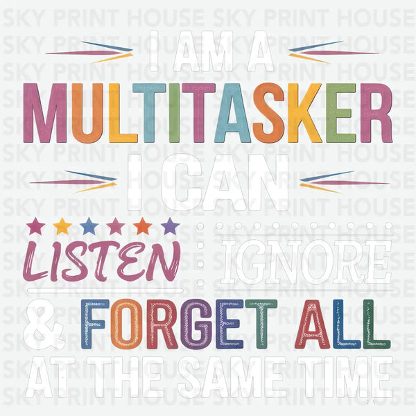 I Am A Multitasker - Mother's Day Ready to Press DTF Transfer