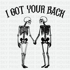 I Got Your Back Skeletons Halloween Ready to Press DTF Transfer