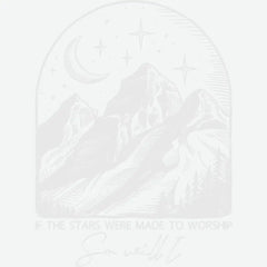 If The Stars Were Made to Worship So Will I Religious Ready to Press DTF Transfer