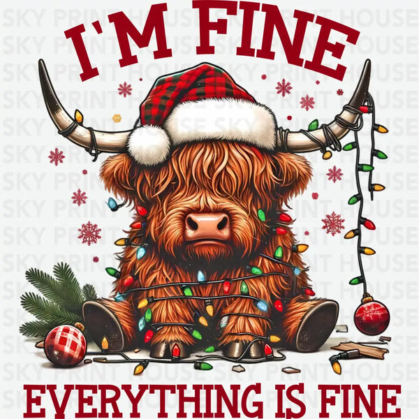 I'm Fine Everything Is Fine - Christmas Ready to Press DTF Transfer