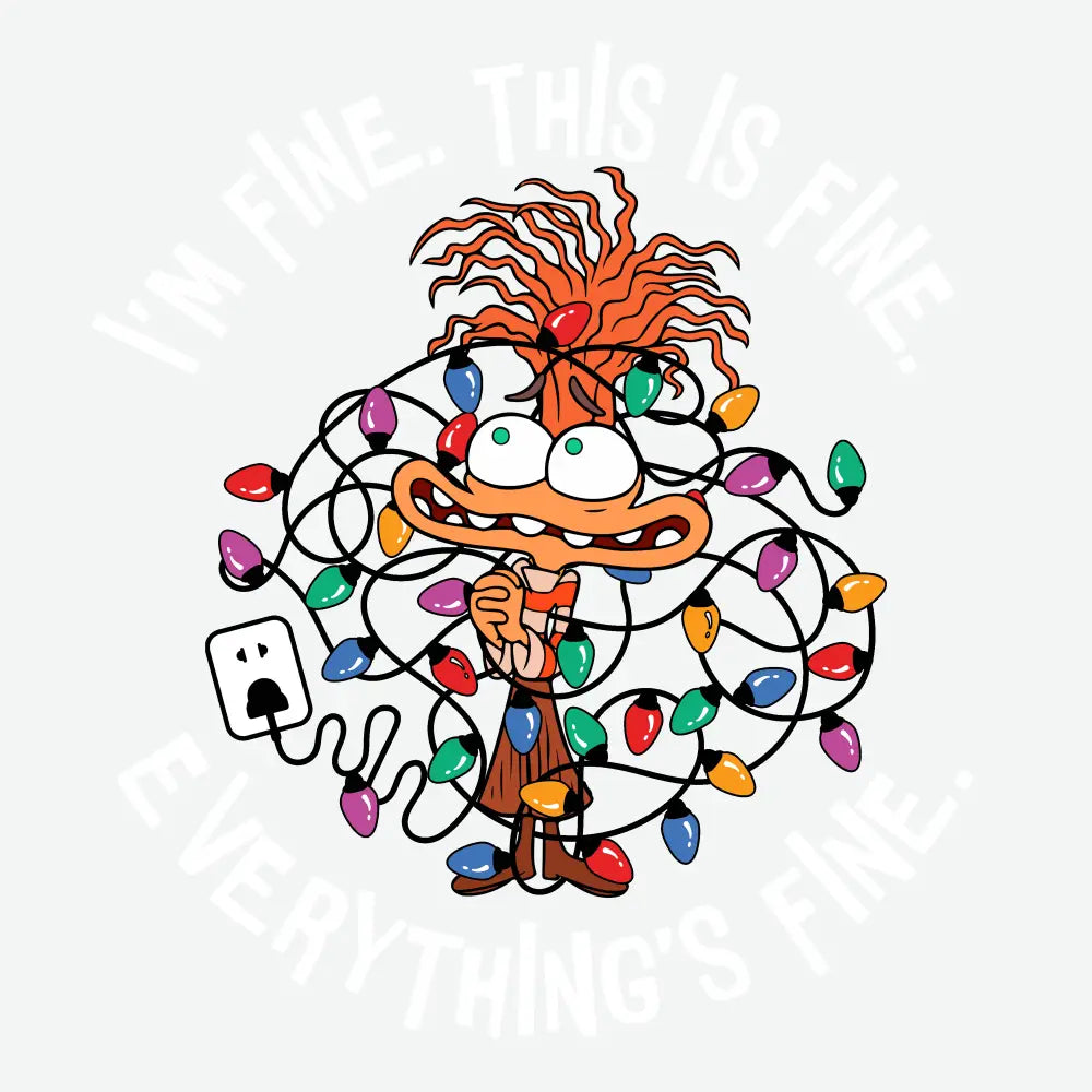 I’m Fine. This Is Fine. Everything’s Fine - Christmas Ready to Press DTF Transfer