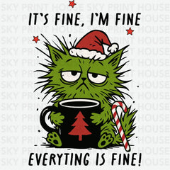 It’s Fine I’m Fine Christmas - Ready to Press DTF Transfer