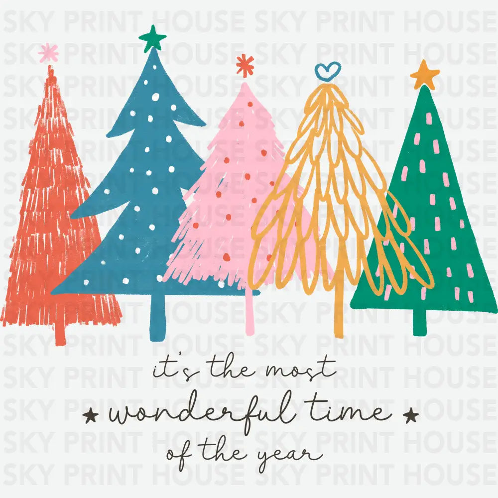 It’s The Most Wonderful Time Of The Year - Christmas Ready to Press DTF Transfer