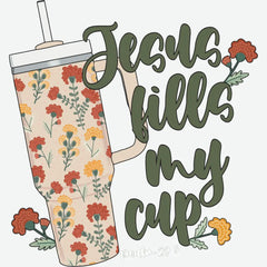Jesus Fills My Cup Fall Ready to Press DTF Transfer
