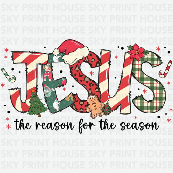 Jesus The Reason For The Season - Christmas Ready to Press DTF Transfer