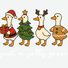 Just a Jolly Goose Christmas – Funny Holiday Goose Design Ready to Press DTF Transfer
