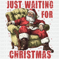 Just Waiting For Christmas - Christmas Ready to Press DTF Transfer