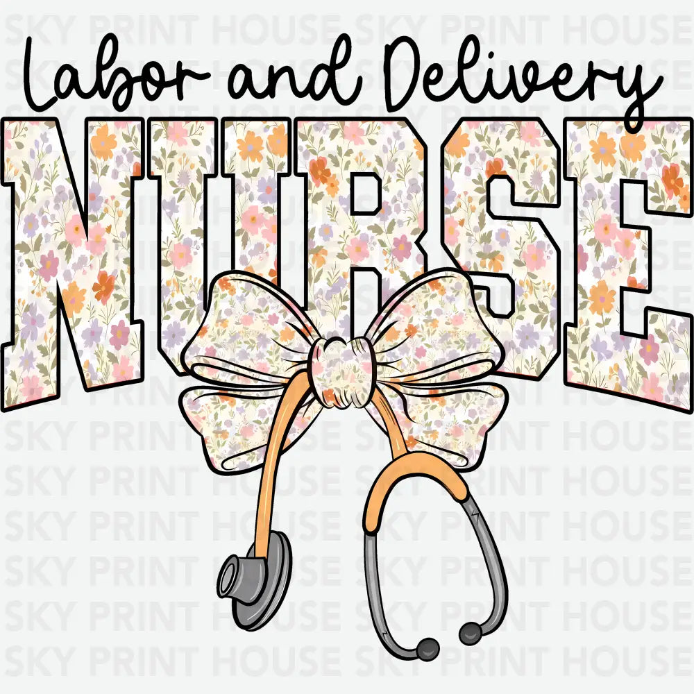 Labor and Delivery Nurse Nurse Ready to Press DTF Transfer