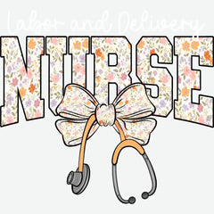 Labor and Delivery Nurse Nurse Ready to Press DTF Transfer