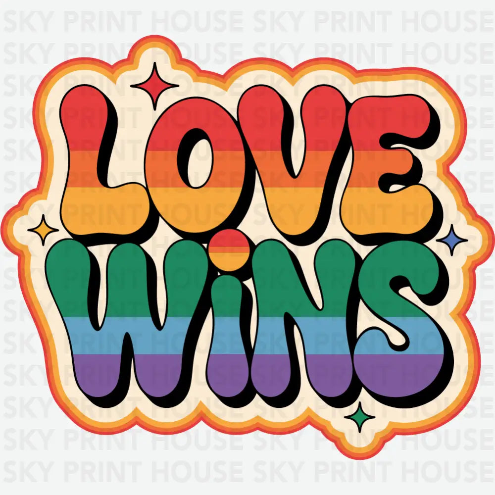 Love Wins Pride Ready to Press DTF Transfer