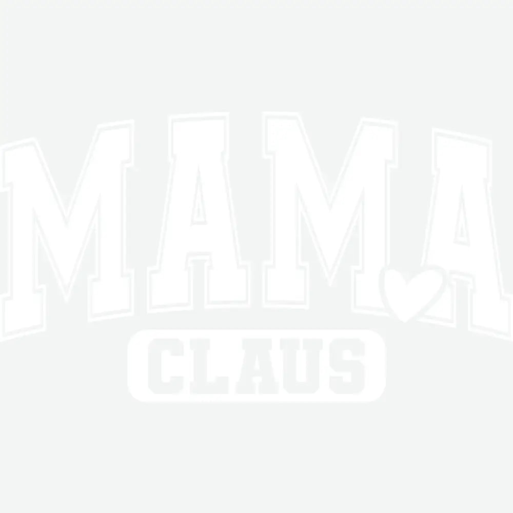 Mama Claus - Christmas Ready to Press DTF Transfer
