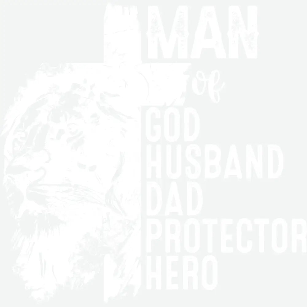 Man of God Husband Dad Lion Faher’s Day Ready to Press DTF Transfer