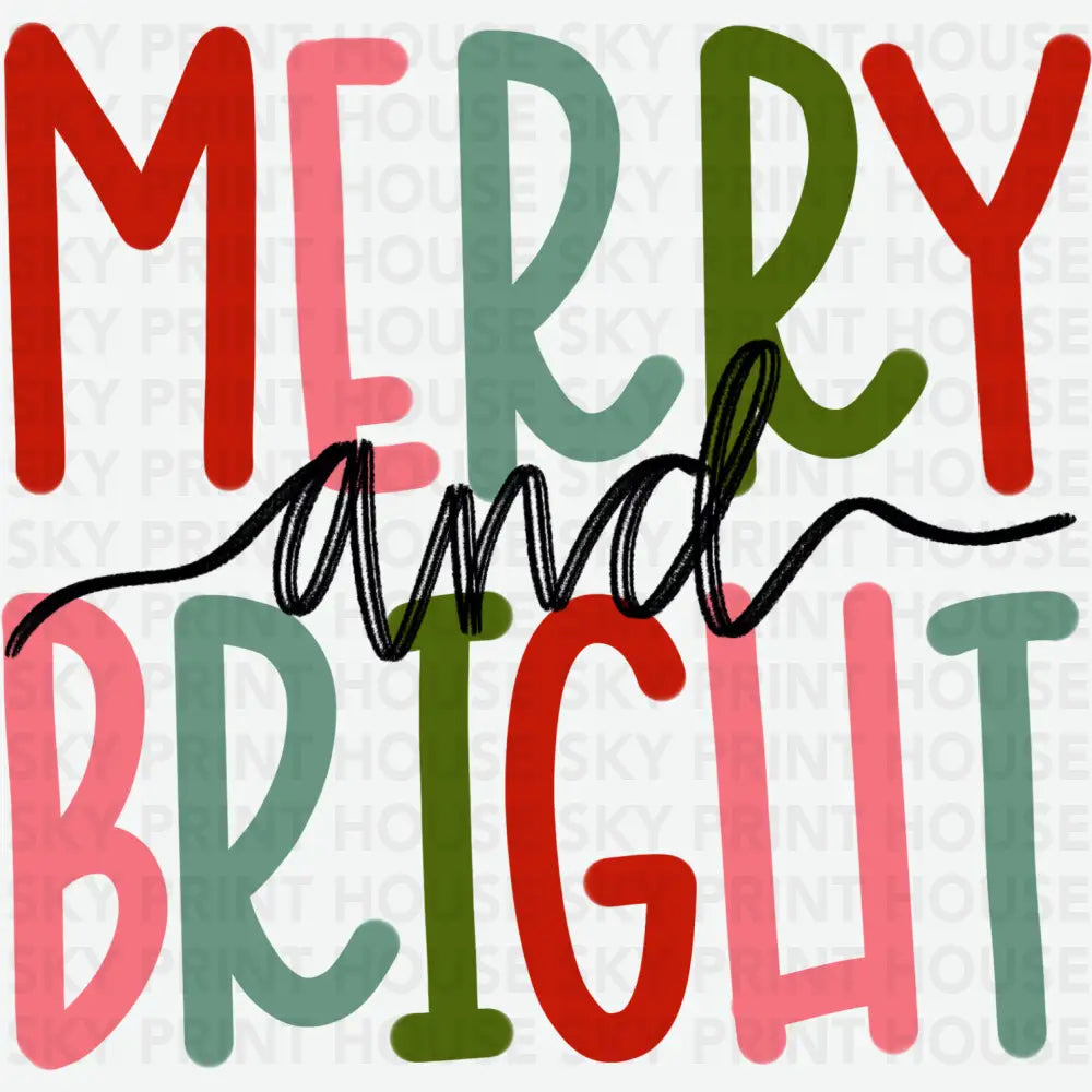 Merry And Bright - Christmas Ready to Press DTF Transfer
