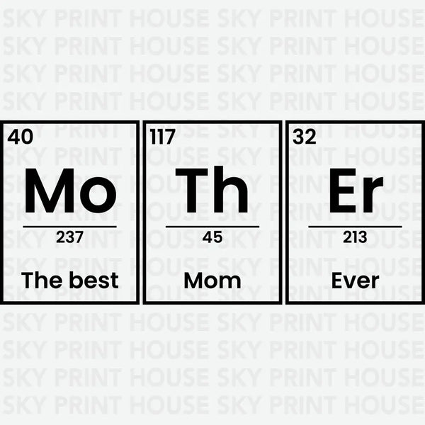 Mother Periodic Table - Mother's Day Ready to Press DTF Transfer