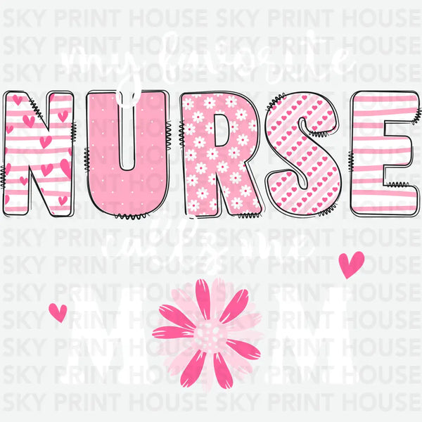 My Favorite Nurse Calls me Mom - Mother's Day Ready to Press DTF Transfer