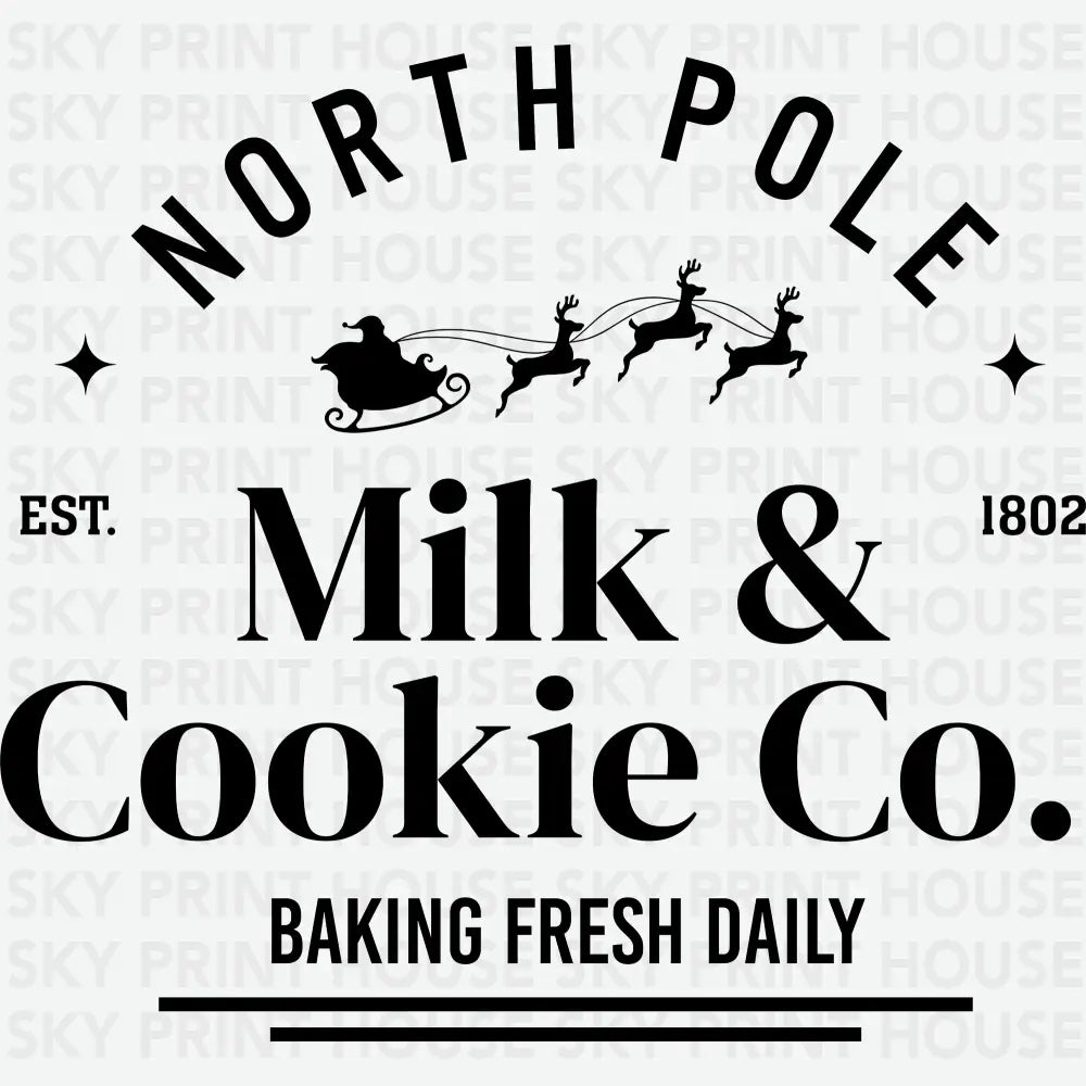 North Pole Milk And Cookie Co - Christmas Ready to Press DTF Transfer