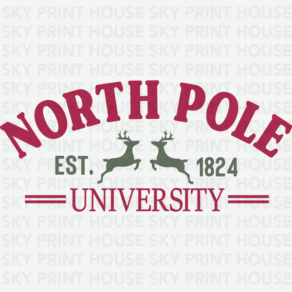 North Pole University - Christmas Ready to Press DTF Transfer